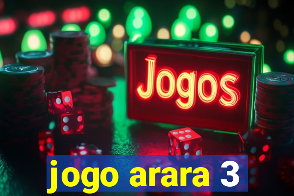 jogo arara 3